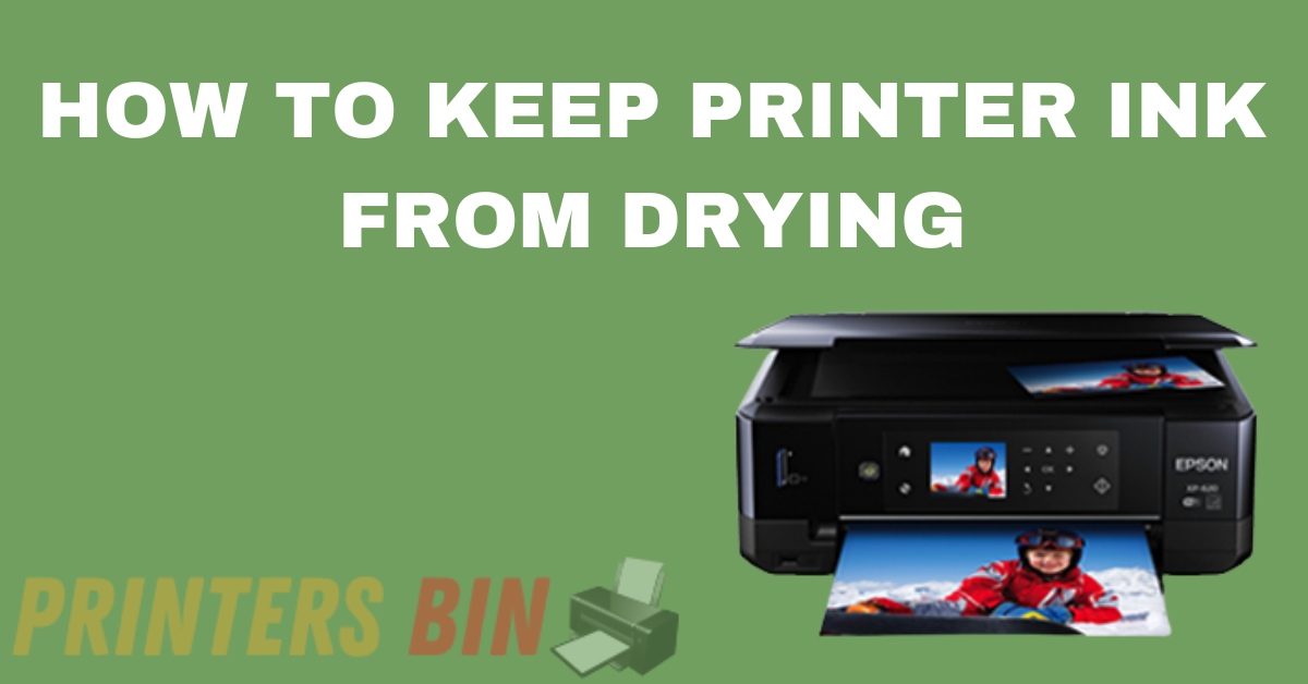 How to Keep Printer Ink from Drying