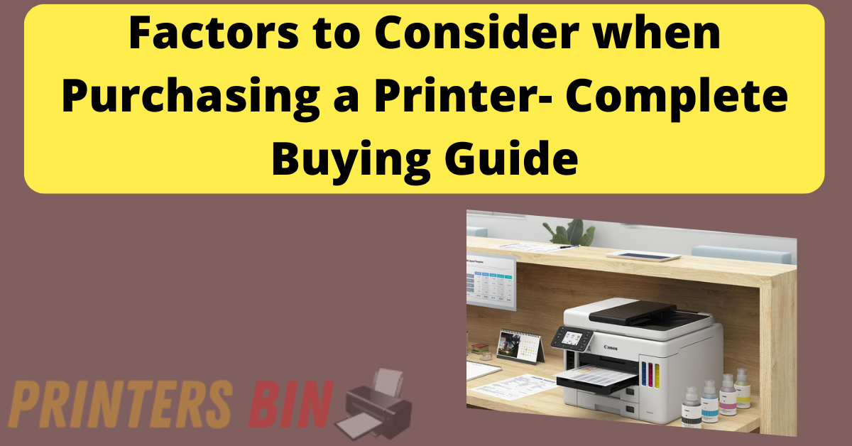 Factors to Consider when Purchasing a Printer