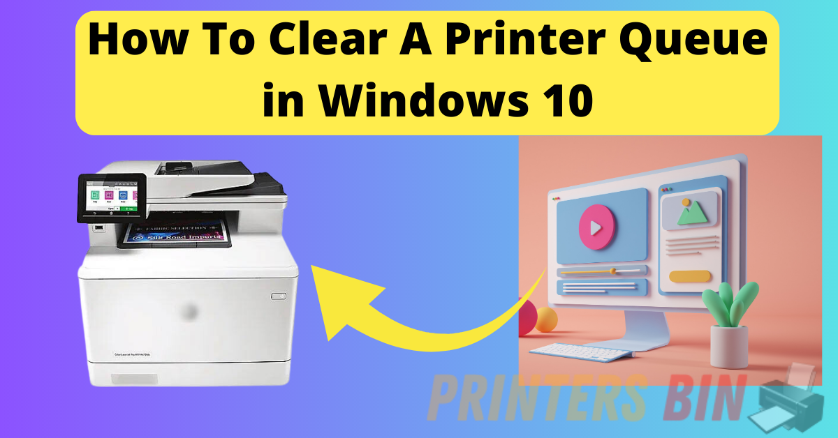 How To Clear A Printer Queue in Windows 10