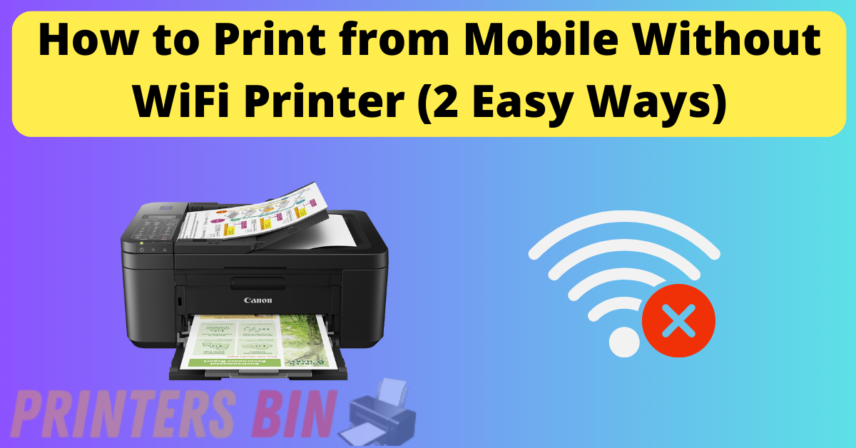 How to Print from Mobile Without WiFi
